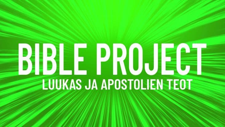 BibleProject – Luukas ja Apostolien teot