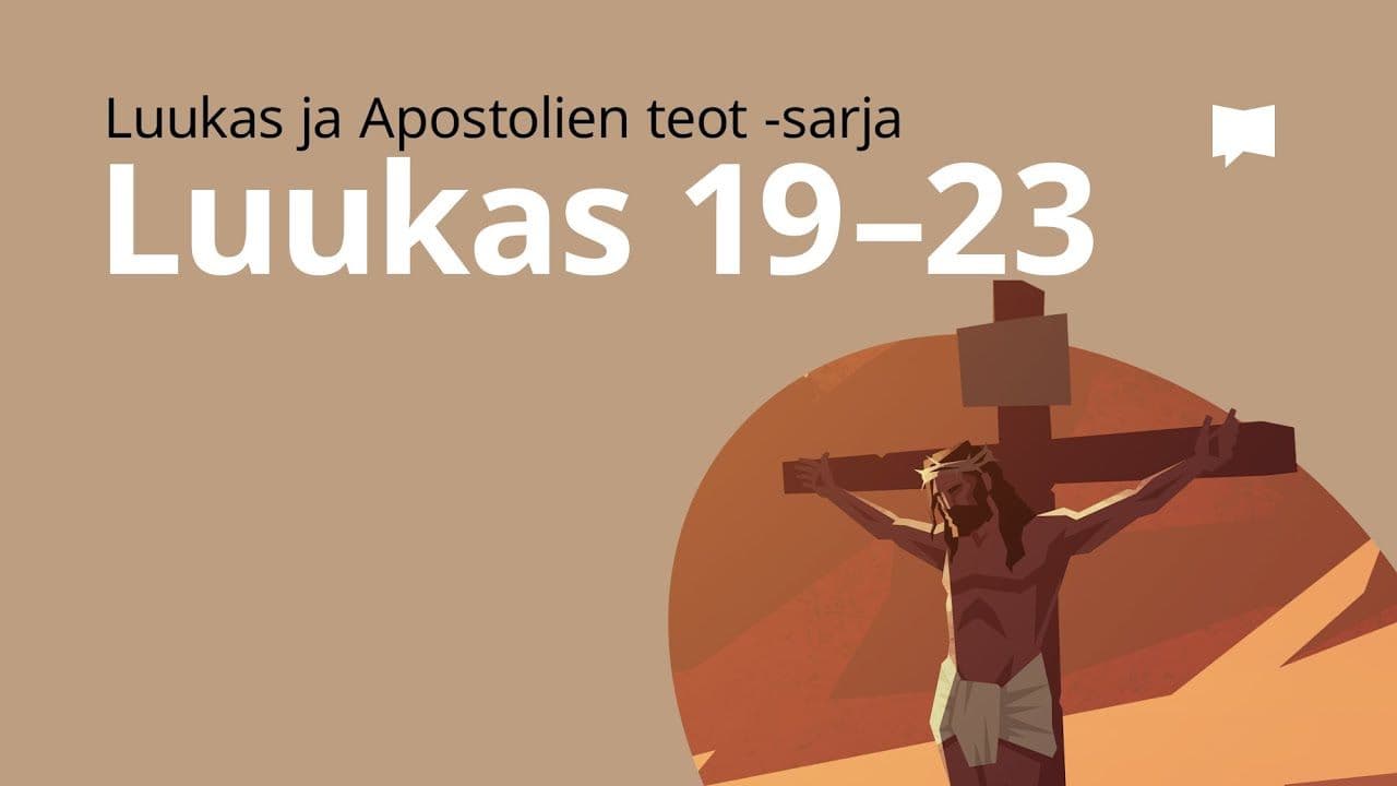 Osa 4 - Luukas 19-23