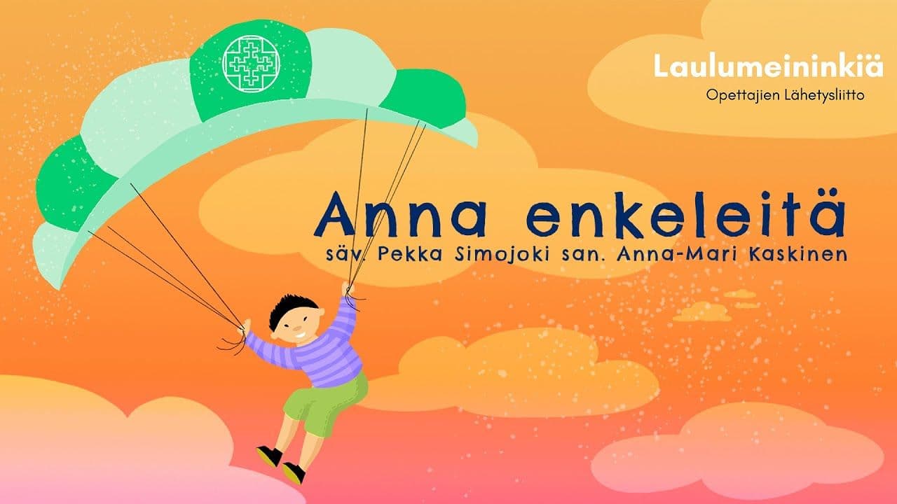 Osa 5 - ANNA ENKELEITÄ (0-4 lk.)