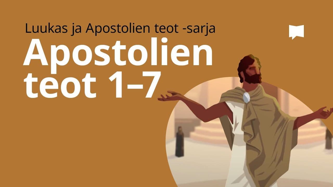 Osa 6 - Apostolien teos 1-7
