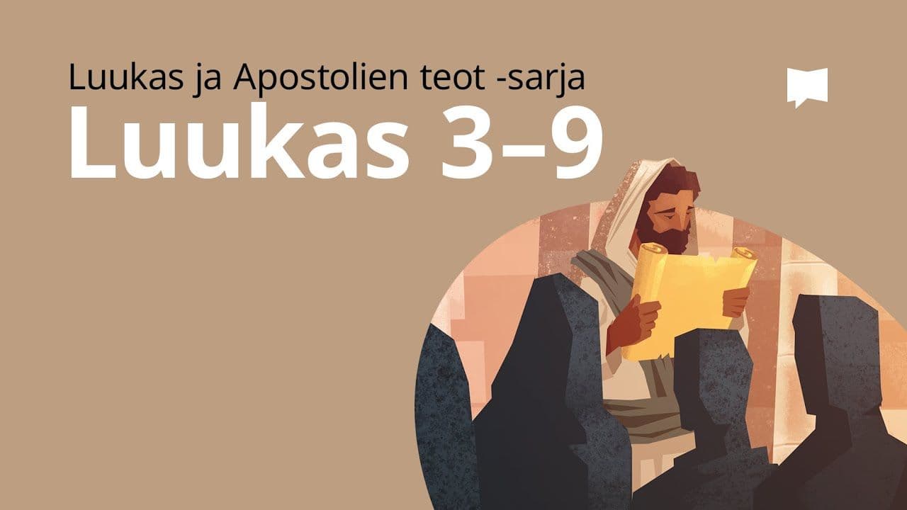 Osa 2 - Luukas 3-9